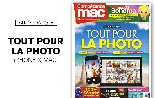 Compétence Mac n°85 : Tout pour la photo iPhone et Mac • 50 astuces macOS Sonoma • 100% Sécurité - vos données à l’abri • Le Guide Antipannes
