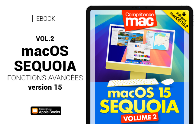 macOS 15 Sequoia vol.2 : Fonctions avancées (ebook)