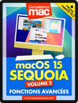 macOS 15 Sequoia vol.2 : Fonctions avancées (ebook)