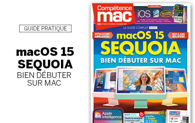 Compétence Mac 86 : Bien débuter sur Mac avec macOS 15 Sequoia • iOS 18 : nouvelles fonctions • Apple Intelligence