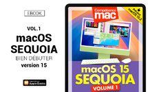 macOS 15 Sequoia vol.1 : Bien débuter (ebook)