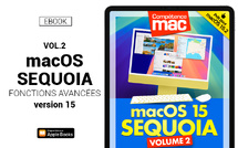 macOS 15 Sequoia vol.2 : Fonctions avancées (ebook)